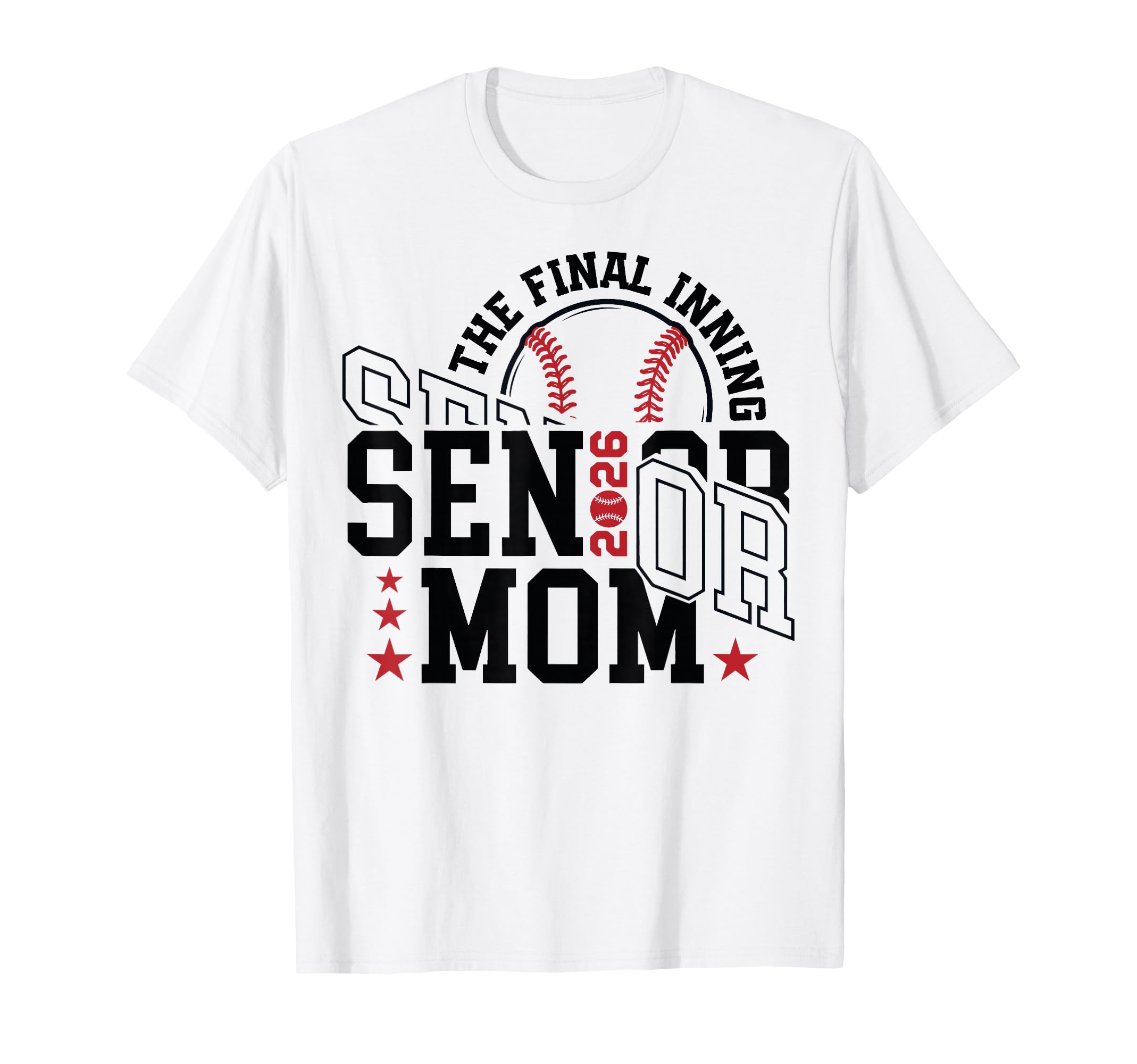 Baseball Senior Mom 2026 Final Inning T-Shirt - Graphic Print for Adults - T-Shirt, Sweatshirt, Hoodie