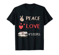 Oyster Shell Peace Love Oysters T-Shirt - Custom Art Print for Adults - T-Shirt, Sweatshirt, Hoodie