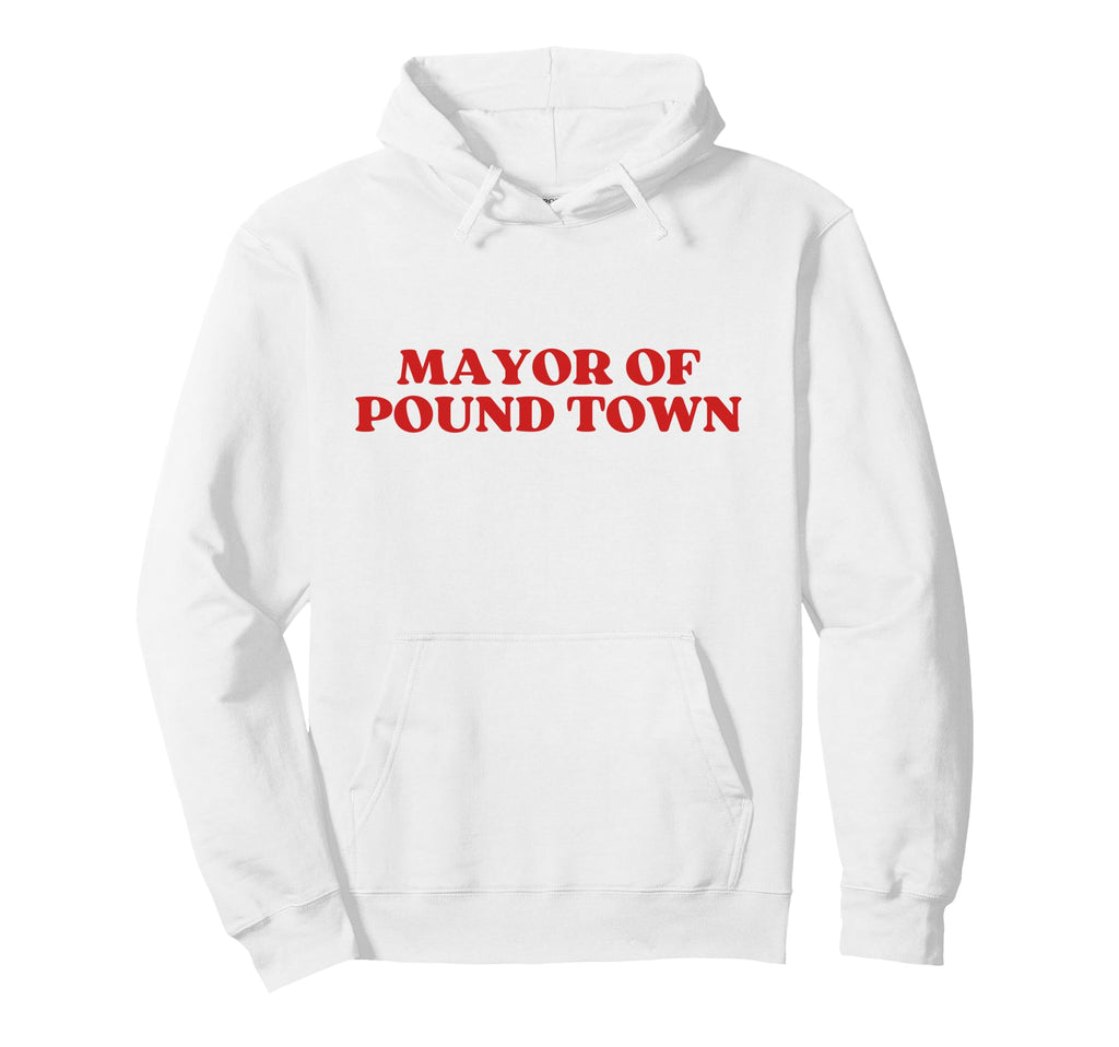 Mayor Pound Town Y2K Aesthetic Trendy Hoodie - Graphic Print for Adults - T-Shirt, Sweatshirt, Hoodie