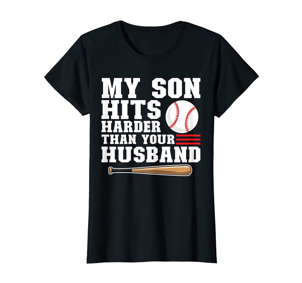 Womens My Son Hits Harder Than Your T-Shirt - Casual Everyday Wear Unisex - T-Shirt, Sweatshirt, Hoodie