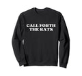 Call Forth Rats Y2K Aesthetic Sweatshirt - Minimalist Print for Adults - T-Shirt, Sweatshirt, Hoodie