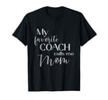 My Favorite Coach Calls Me Mom T-Shirt - Custom Art Print for Adults - T-Shirt, Sweatshirt, Hoodie