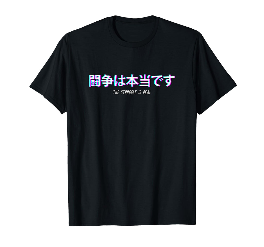 Struggle Is Real Japanese Vaporwave T-Shirt - Aesthetic Graphic Men Women - T-Shirt, Sweatshirt, Hoodie