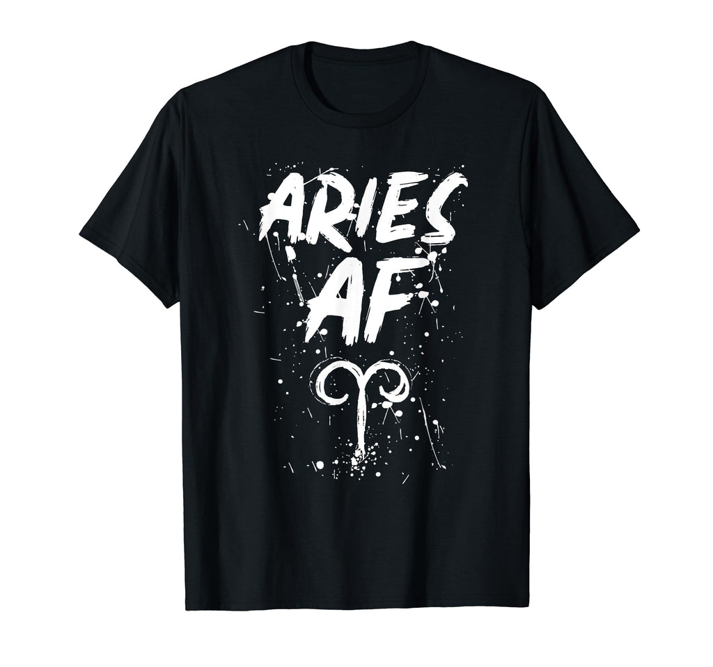 Aries Af Funny Horoscope Astrology T-Shirt - Streetwear Style Men Women - T-Shirt, Sweatshirt, Hoodie