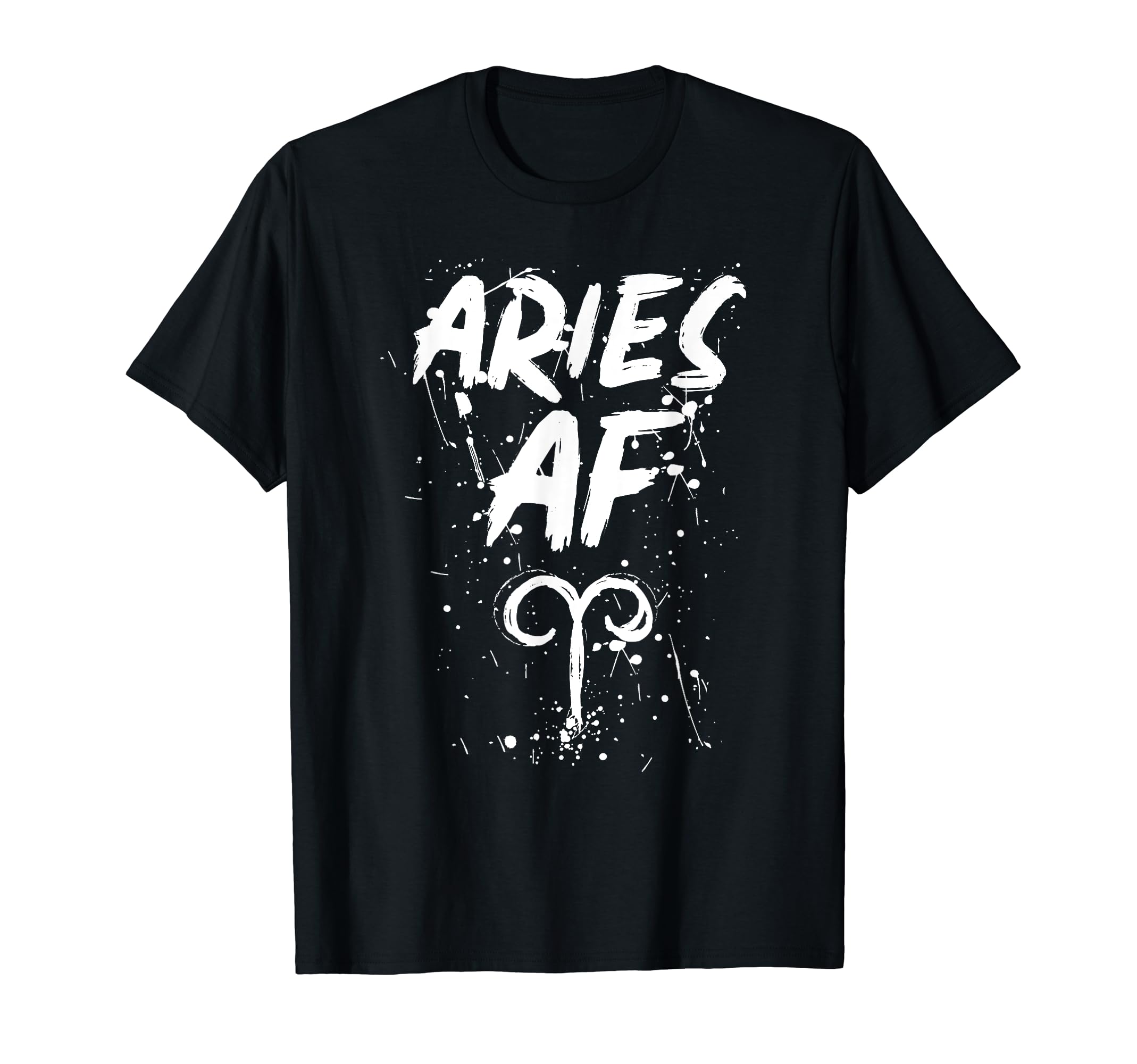 Aries Af Funny Horoscope Astrology T-Shirt - Streetwear Style Men Women - T-Shirt, Sweatshirt, Hoodie