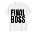 Final Boss Funny Y2K Aesthetic 2000S T-Shirt - Custom Art Print for Adults - T-Shirt, Sweatshirt, Hoodie