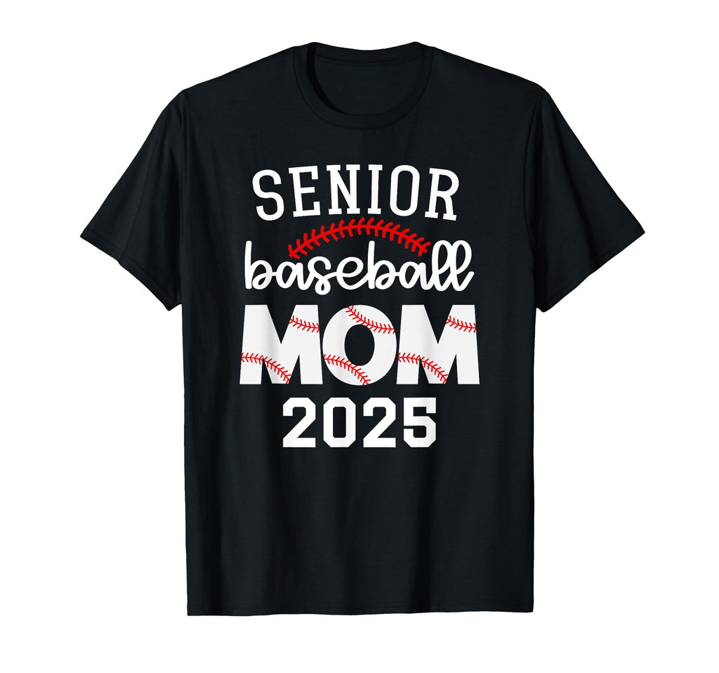 Senior Baseball Mom 2025 Baseball T-Shirt - Fun Novelty Design Men Women - T-Shirt, Sweatshirt, Hoodie