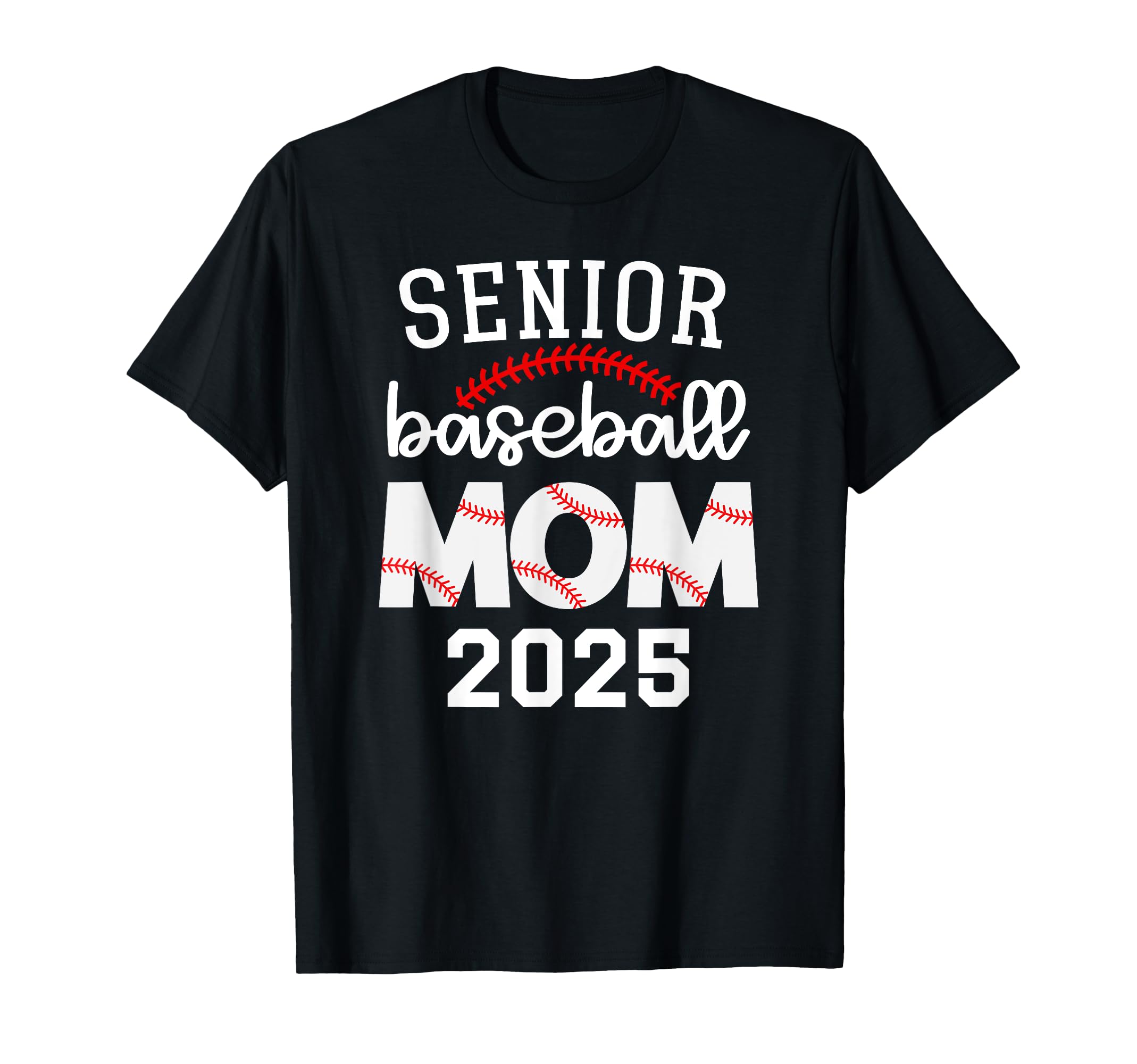 Senior Baseball Mom 2025 Baseball T-Shirt - Fun Novelty Design Men Women - T-Shirt, Sweatshirt, Hoodie