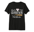 Thats My Grandson Out There Baseball T-Shirt - Graphic Print Unisex - T-Shirt, Sweatshirt, Hoodie