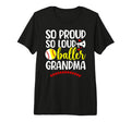 So Loud So Proud Baller Grandma T-Shirt - Custom Art Print for Adults - T-Shirt, Sweatshirt, Hoodie