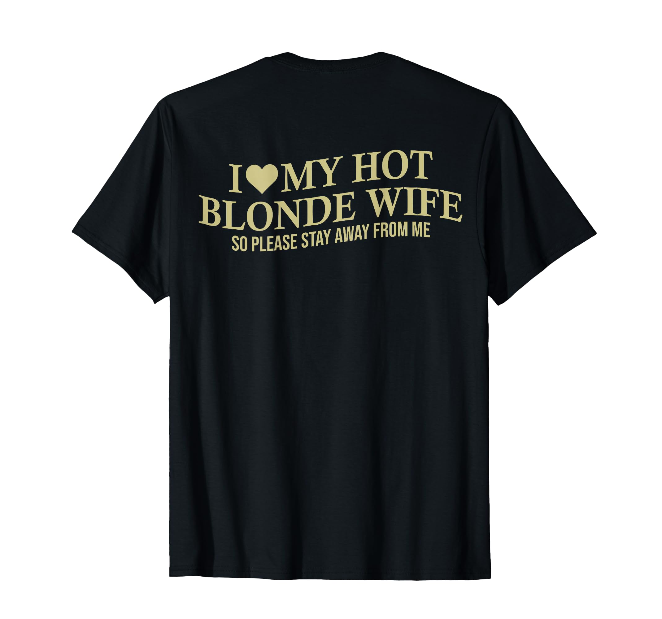 I Love My Hot Blonde Wife Funny T-Shirt - Custom Art Print Men Women - T-Shirt, Sweatshirt, Hoodie
