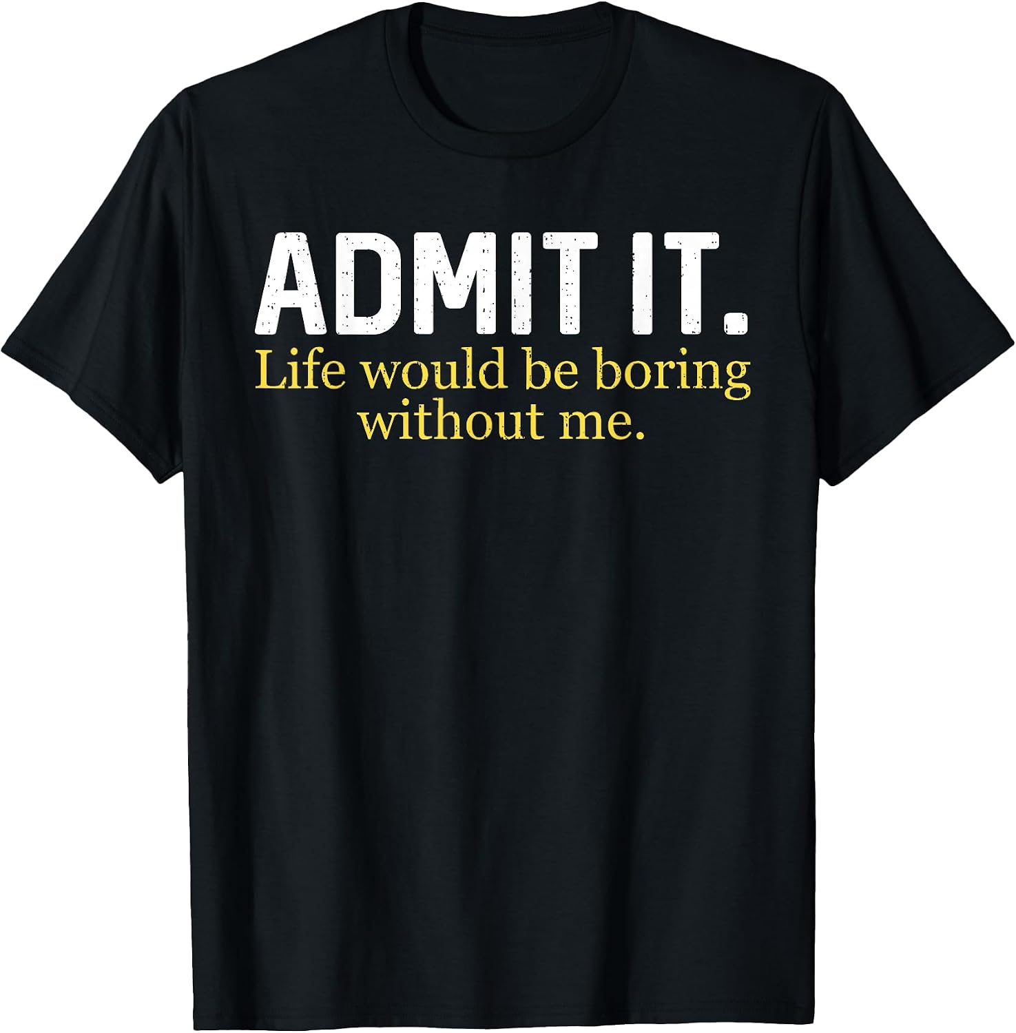 Funny Sayings Sarcasm - Adult & Kids T-Shirts, Sweatshirts & Hoodies apparel design preview 1