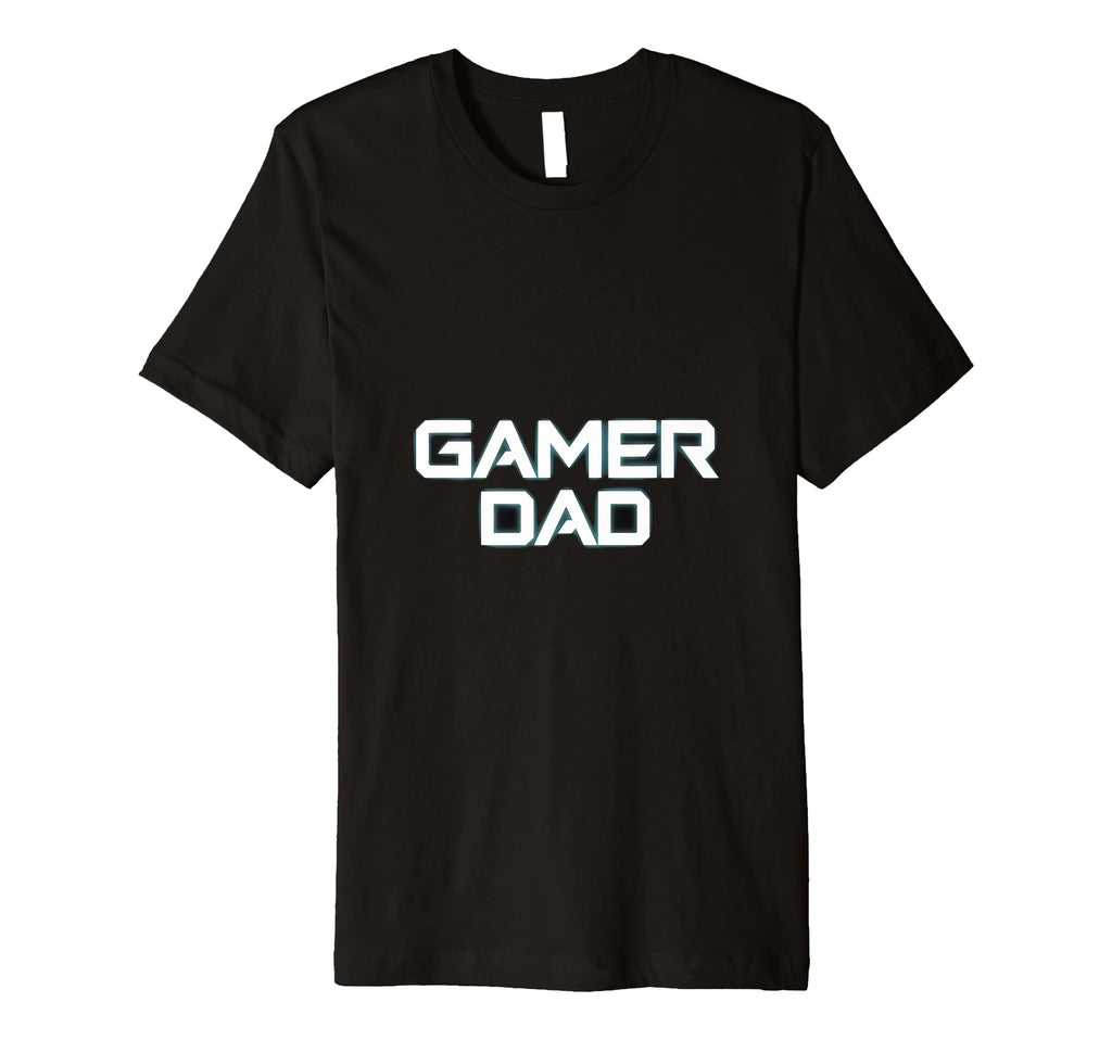 Gamer Fathers Day Video Games Gaming T-Shirt - Unique Graphic Men Women - T-Shirt, Sweatshirt, Hoodie