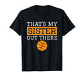 Brother Basketball Gift Thats My T-Shirt - Novelty Apparel Men Women - T-Shirt, Sweatshirt, Hoodie