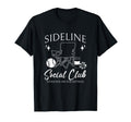Sideline Social Club Softball Mom Game T-Shirt - Graphic Print Men Women - T-Shirt, Sweatshirt, Hoodie