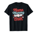 Mama Mommy Mom Bruh Baseball Mothers Day T-Shirt - Unique Graphic Unisex - T-Shirt, Sweatshirt, Hoodie