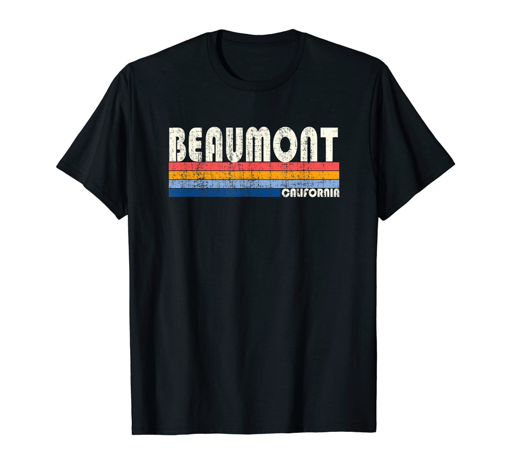 70S 80S Hometown Beaumont Ca T-Shirt - Novelty Apparel for Adults - T-Shirt, Sweatshirt, Hoodie