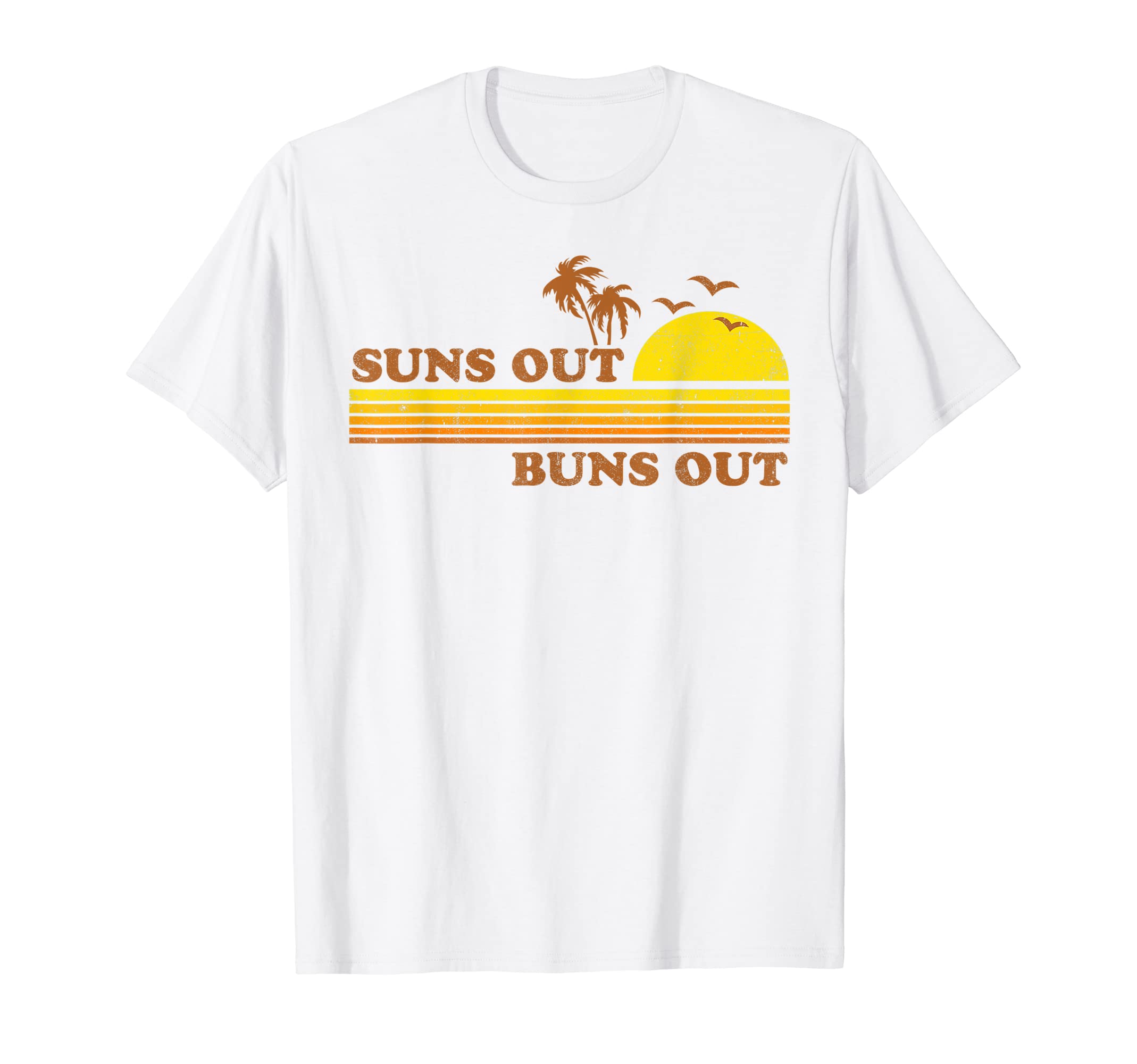 Suns Out Buns Out Beach Sunset 70S T-Shirt - Aesthetic Graphic Men Women - T-Shirt, Sweatshirt, Hoodie