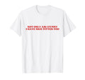 Not Only Am I Funny I Have Nice Tittes T-Shirt - Unique Graphic for Adults - T-Shirt, Sweatshirt, Hoodie
