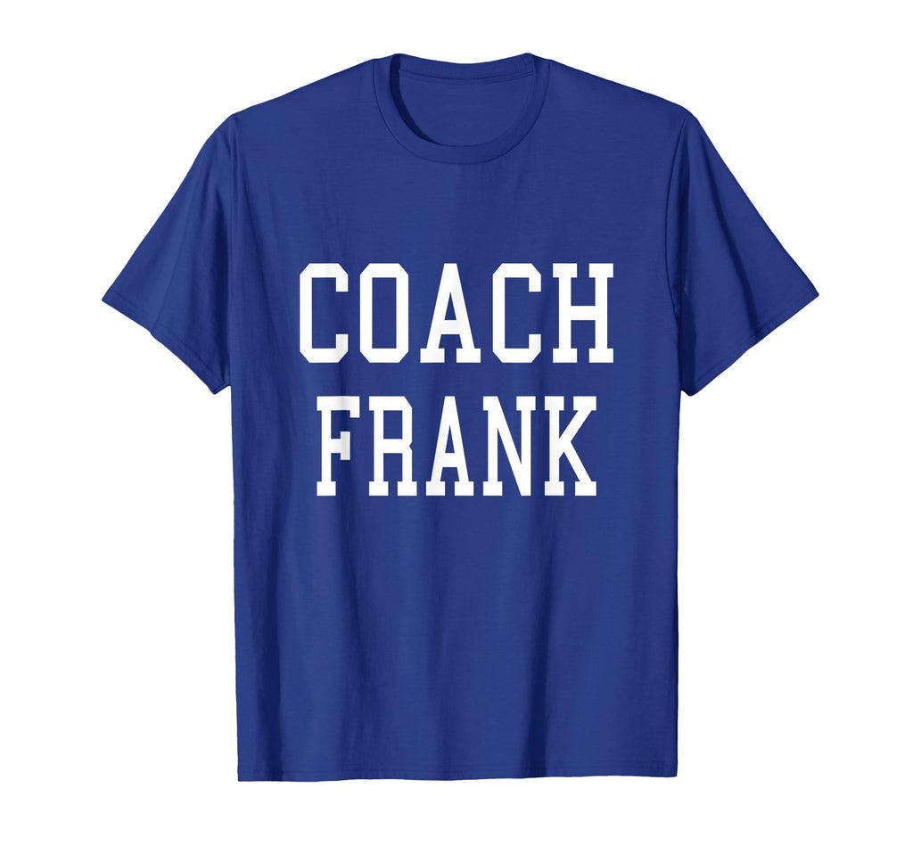 Coach Frank Custom Football Soccer T-Shirt - Graphic Print for Adults - T-Shirt, Sweatshirt, Hoodie