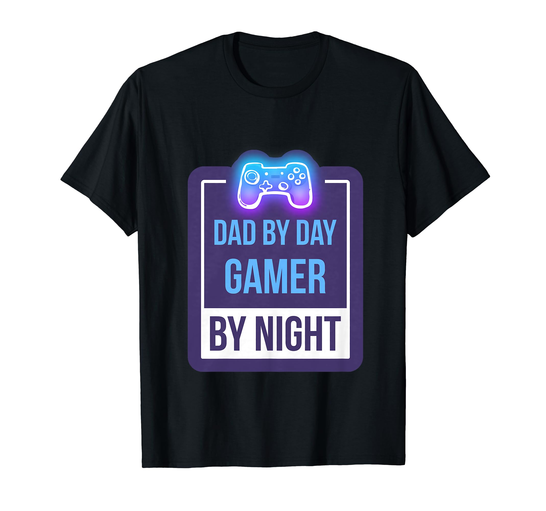 Funny Dad Day Gamer Night Father Novelty T-Shirt - Custom Art Print Unisex - T-Shirt, Sweatshirt, Hoodie