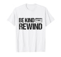 Be Kind Rewind 80S Cassette Tape T-Shirt - Custom Art Print Men Women - T-Shirt, Sweatshirt, Hoodie