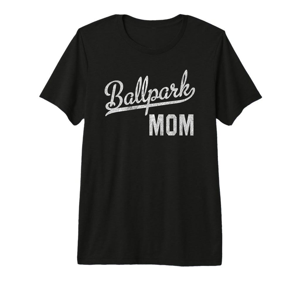 Ballpark Mom Ballers Baseball T-Shirt - Fun Novelty Design Men Women - T-Shirt, Sweatshirt, Hoodie