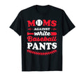 Moms Against White Baseball Pants T-Shirt - Trendy Graphic Men Women - T-Shirt, Sweatshirt, Hoodie