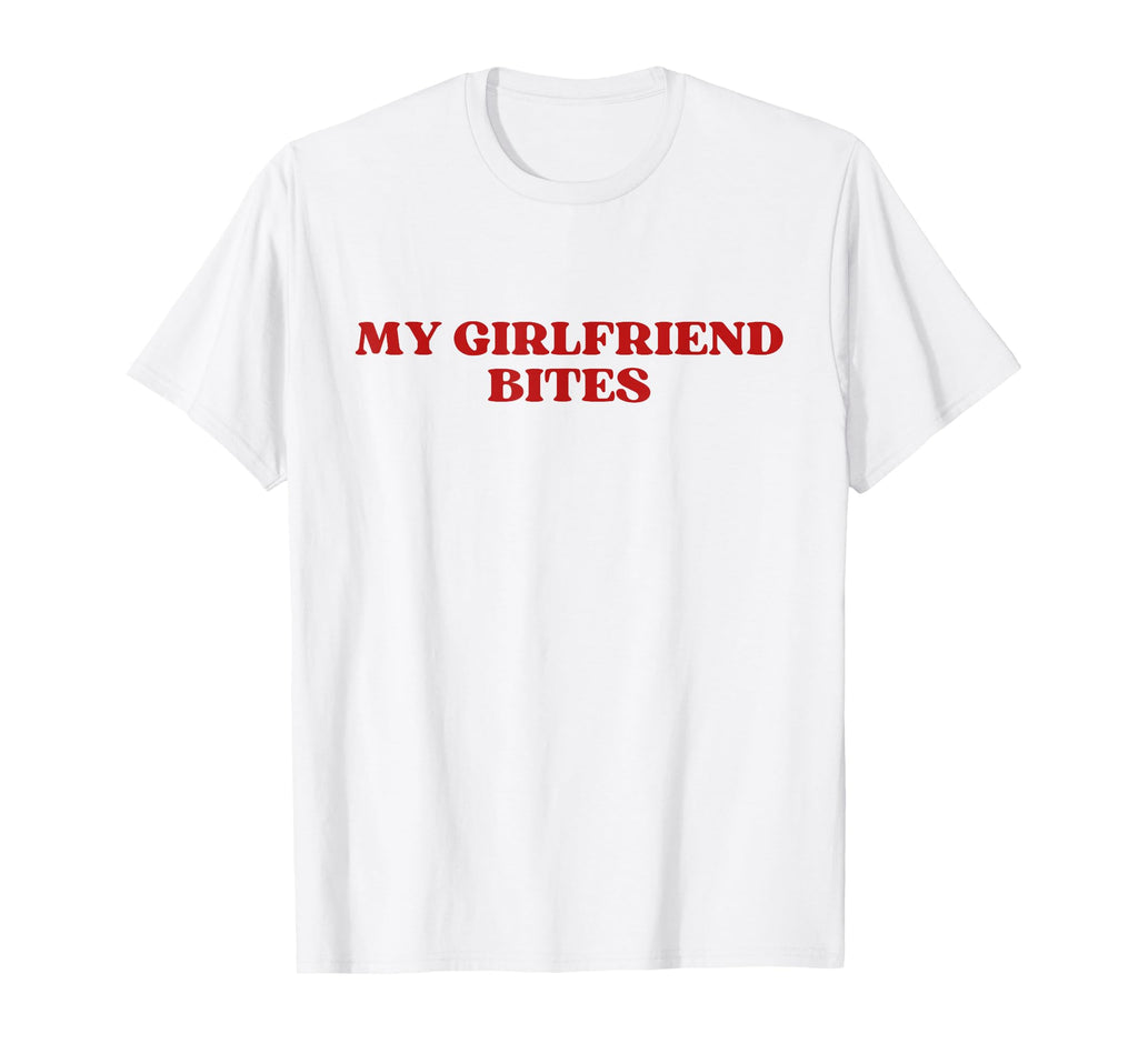 My Girlfriend Bites My Gf Bites Y2K T-Shirt - Graphic Print for Adults - T-Shirt, Sweatshirt, Hoodie