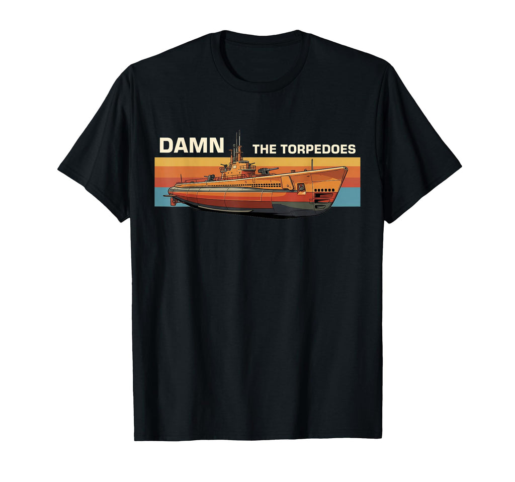 Gato Class Submarine Damn Torpedoes T-Shirt - Trendy Graphic Men Women - T-Shirt, Sweatshirt, Hoodie