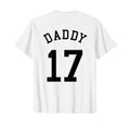 Daddy Uniform No 17 Football Dad T-Shirt - Streetwear Style for Adults - T-Shirt, Sweatshirt, Hoodie