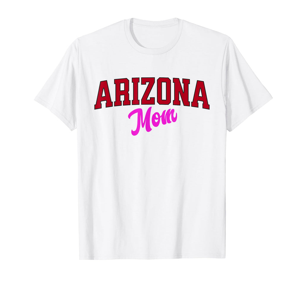 Arizona Mom Varsity Womens T-Shirt - Fun Novelty Design for Adults - T-Shirt, Sweatshirt, Hoodie