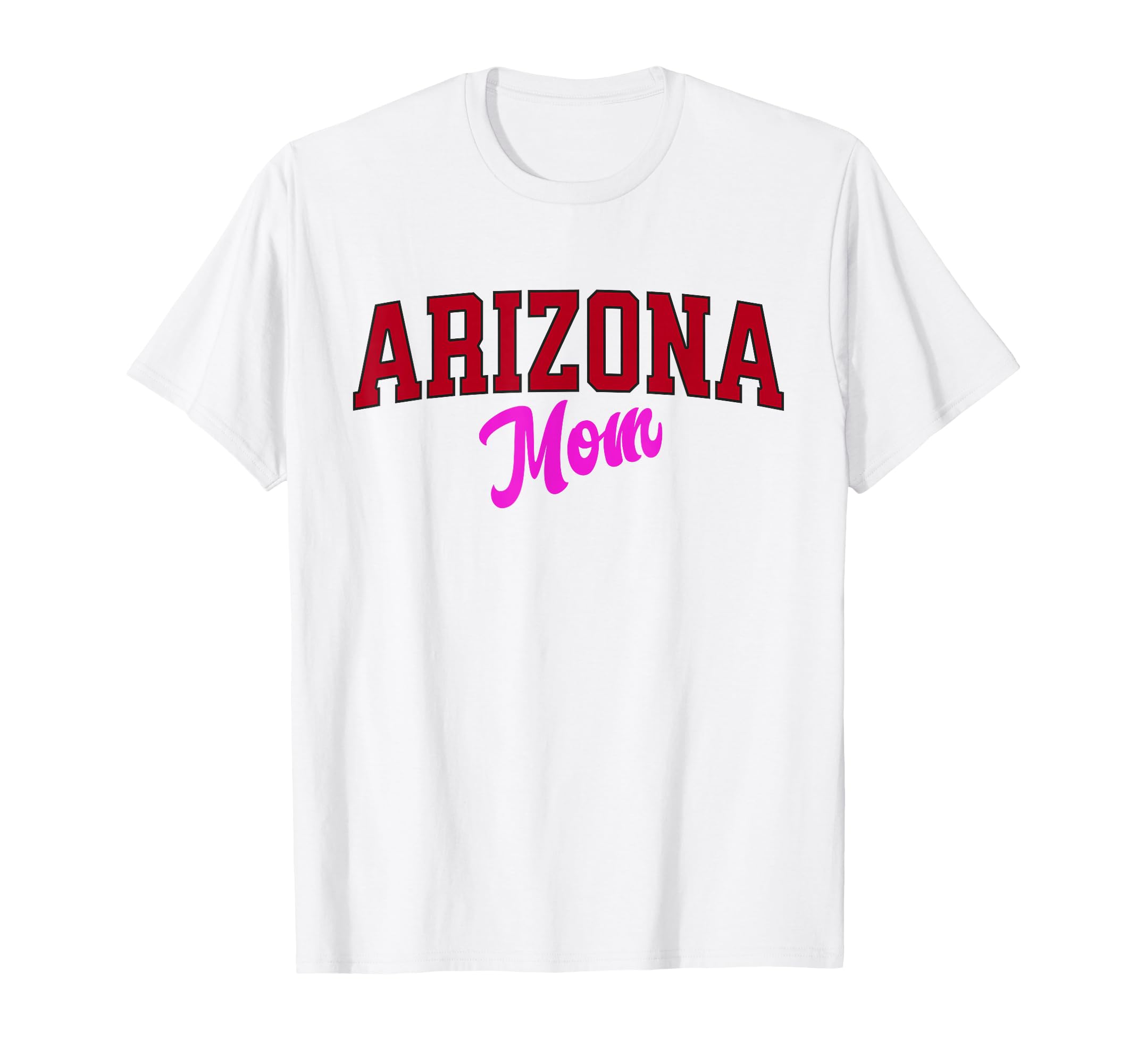 Arizona Mom Varsity Womens T-Shirt - Fun Novelty Design for Adults - T-Shirt, Sweatshirt, Hoodie