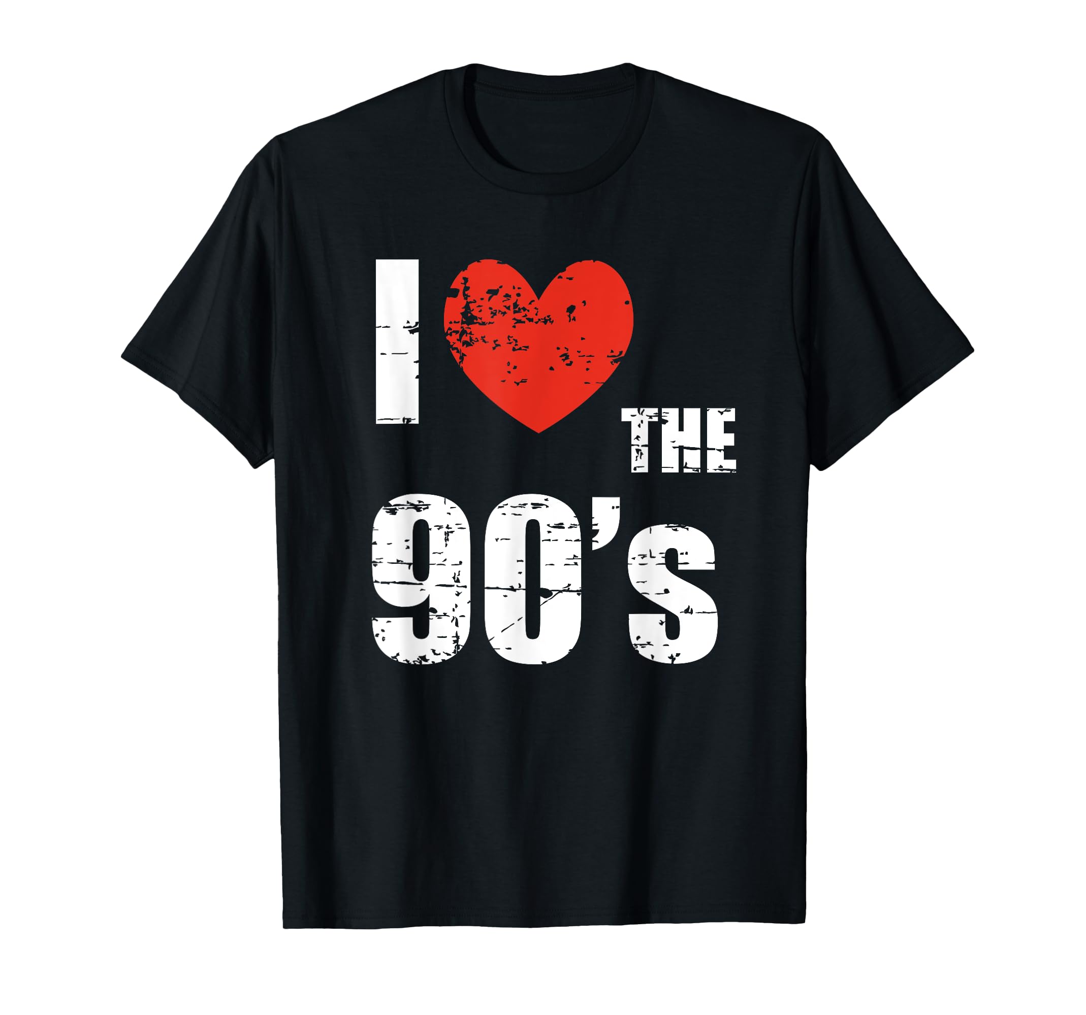 I Love 90S Distressed Heart Party Funny T-Shirt - Streetwear Style Unisex - T-Shirt, Sweatshirt, Hoodie