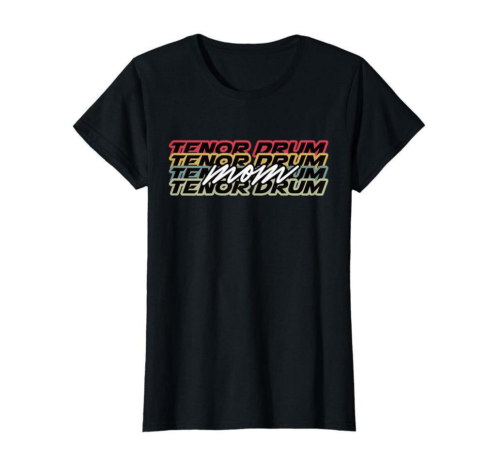 Tenor Drum Mom Player 80S T-Shirt - Fun Novelty Design Unisex - T-Shirt, Sweatshirt, Hoodie