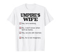 Umpires Wife Not Imaginary Funny T-Shirt - Streetwear Style Unisex - T-Shirt, Sweatshirt, Hoodie