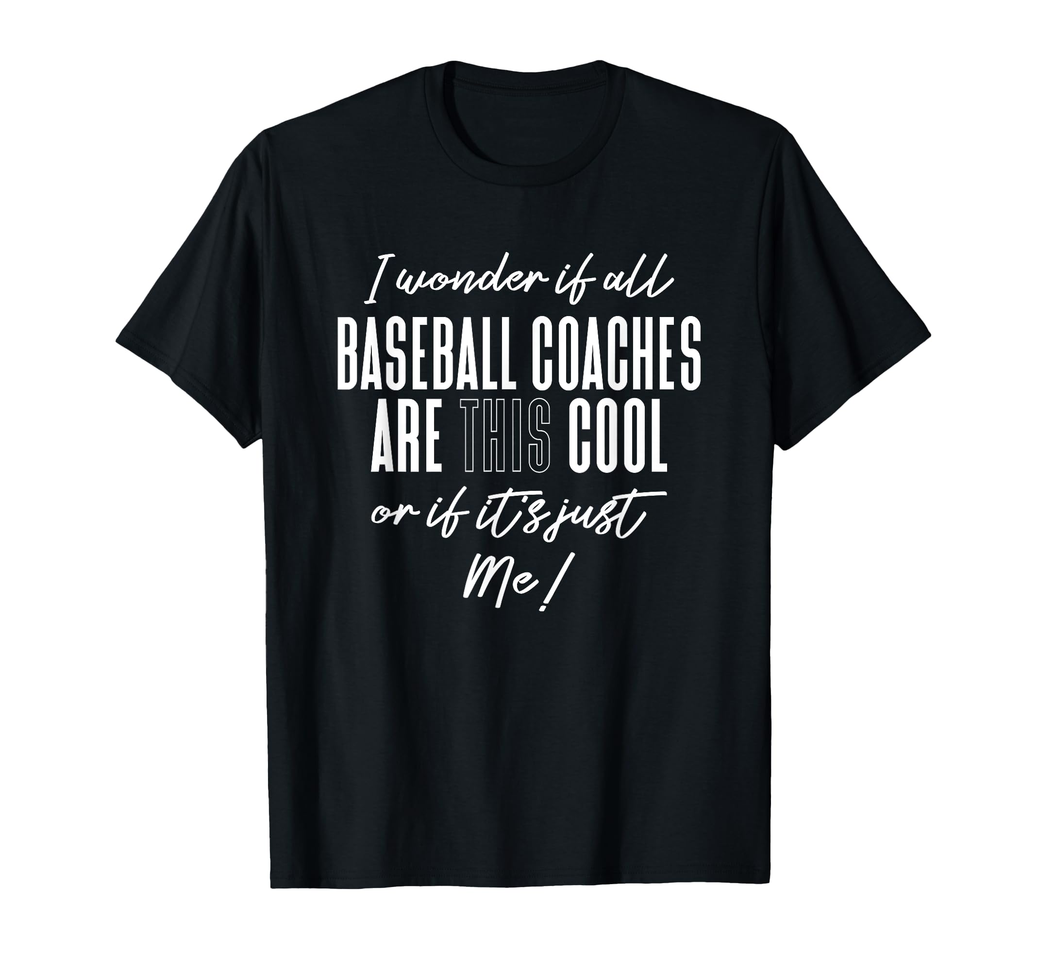 Baseball Coaches Gift Ball Coach T-Shirt - Trendy Graphic Unisex - T-Shirt, Sweatshirt, Hoodie