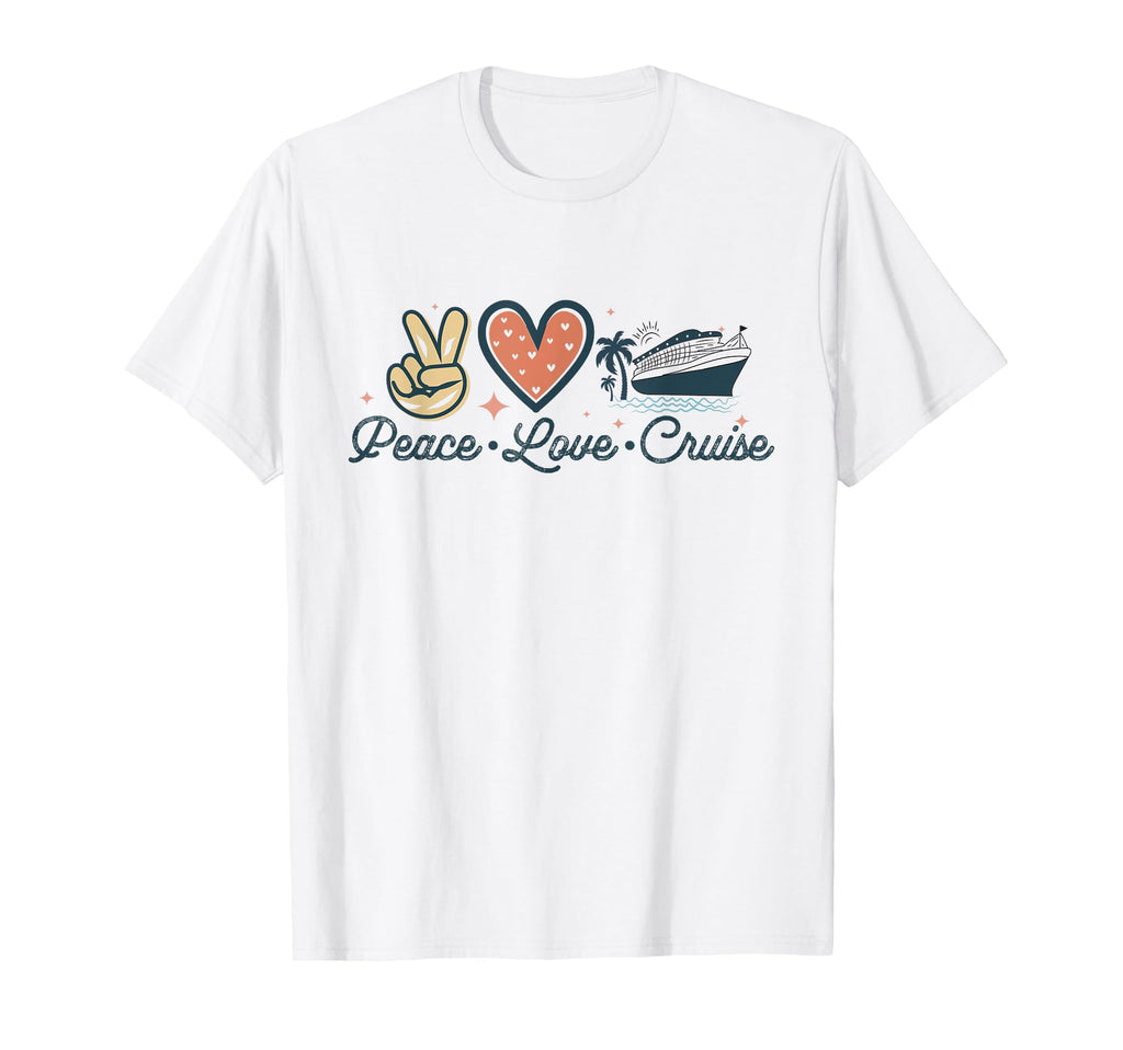 Peace Love Cruise Funny Cruise Sea Lovers T-Shirt - Graphic Print Men Women - T-Shirt, Sweatshirt, Hoodie