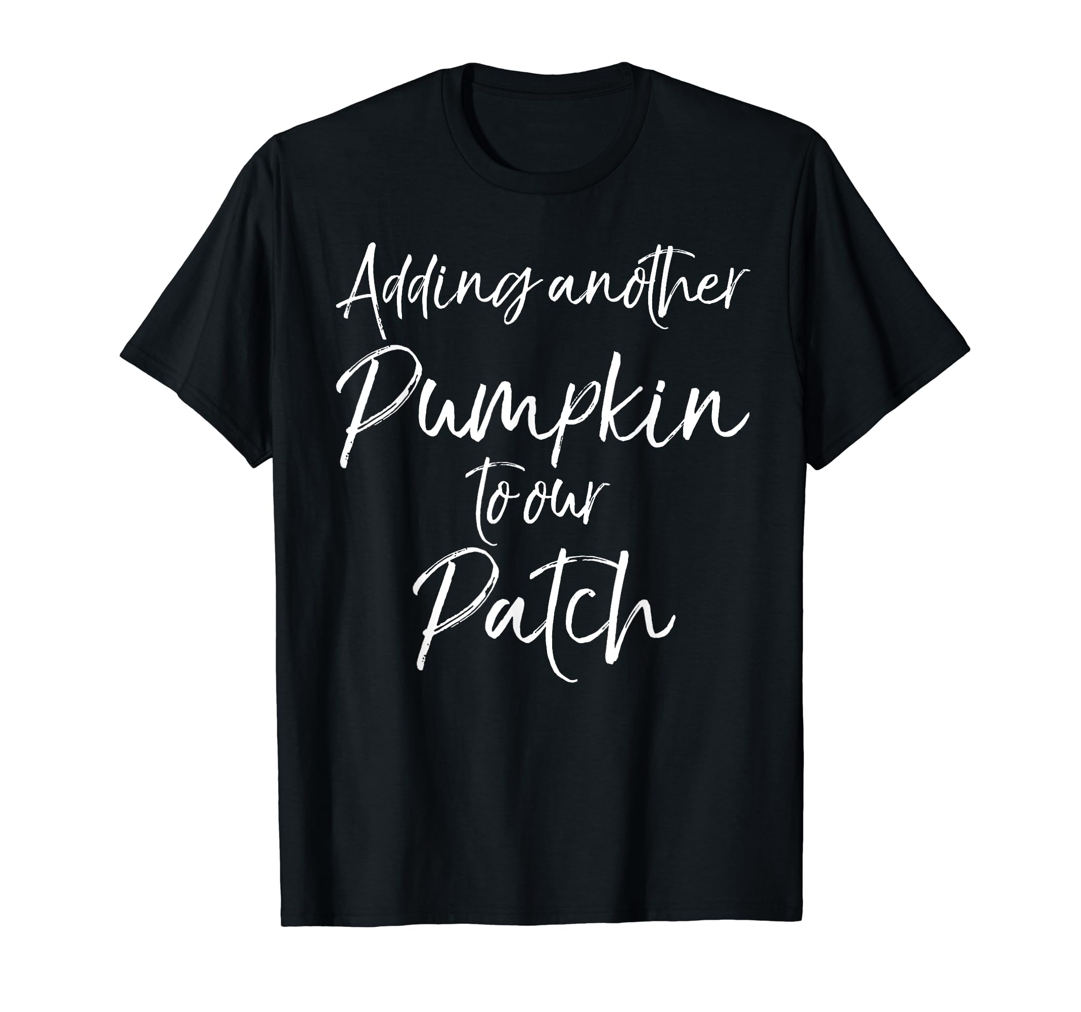 Adding Another Pumpkin To Our Patch T-Shirt - Unique Graphic Unisex - T-Shirt, Sweatshirt, Hoodie