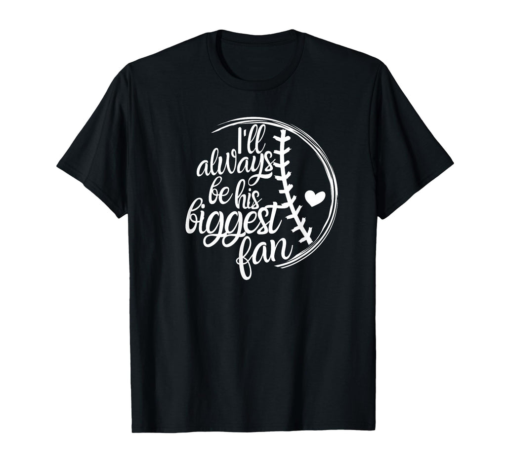 Baseball Mom Baseball Gift Ill Always T-Shirt - Graphic Print for Adults - T-Shirt, Sweatshirt, Hoodie
