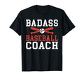 Badass Baseball Coach T-Shirt - Casual Everyday Wear for Adults - T-Shirt, Sweatshirt, Hoodie