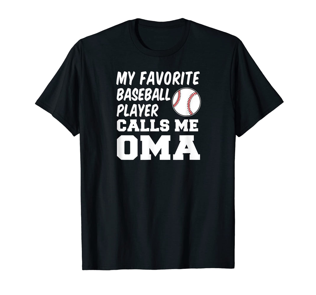 My Favorite Baseball Player Calls Me Oma T-Shirt - Streetwear Style Unisex - T-Shirt, Sweatshirt, Hoodie
