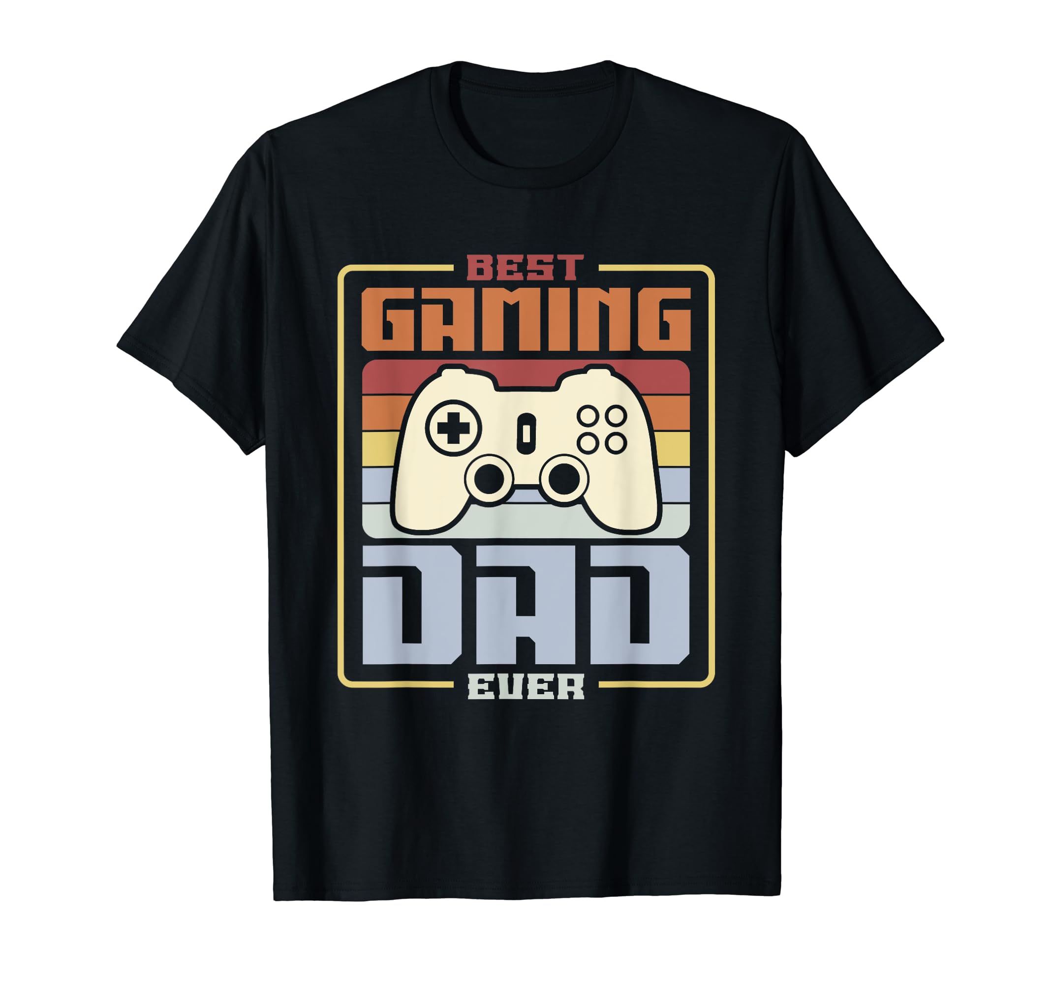 Best Gaming Dad Ever Video Game Gamer T-Shirt - Unique Graphic Men Women - T-Shirt, Sweatshirt, Hoodie