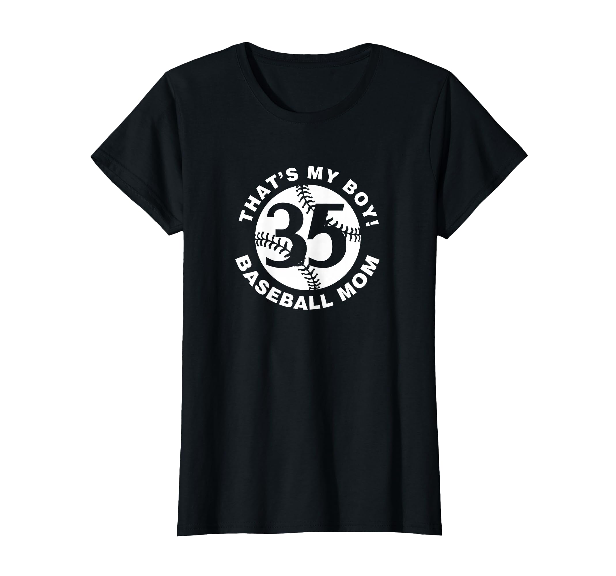 Thats My Baseball Mom 35 Favorite T-Shirt - Novelty Apparel for Adults - T-Shirt, Sweatshirt, Hoodie