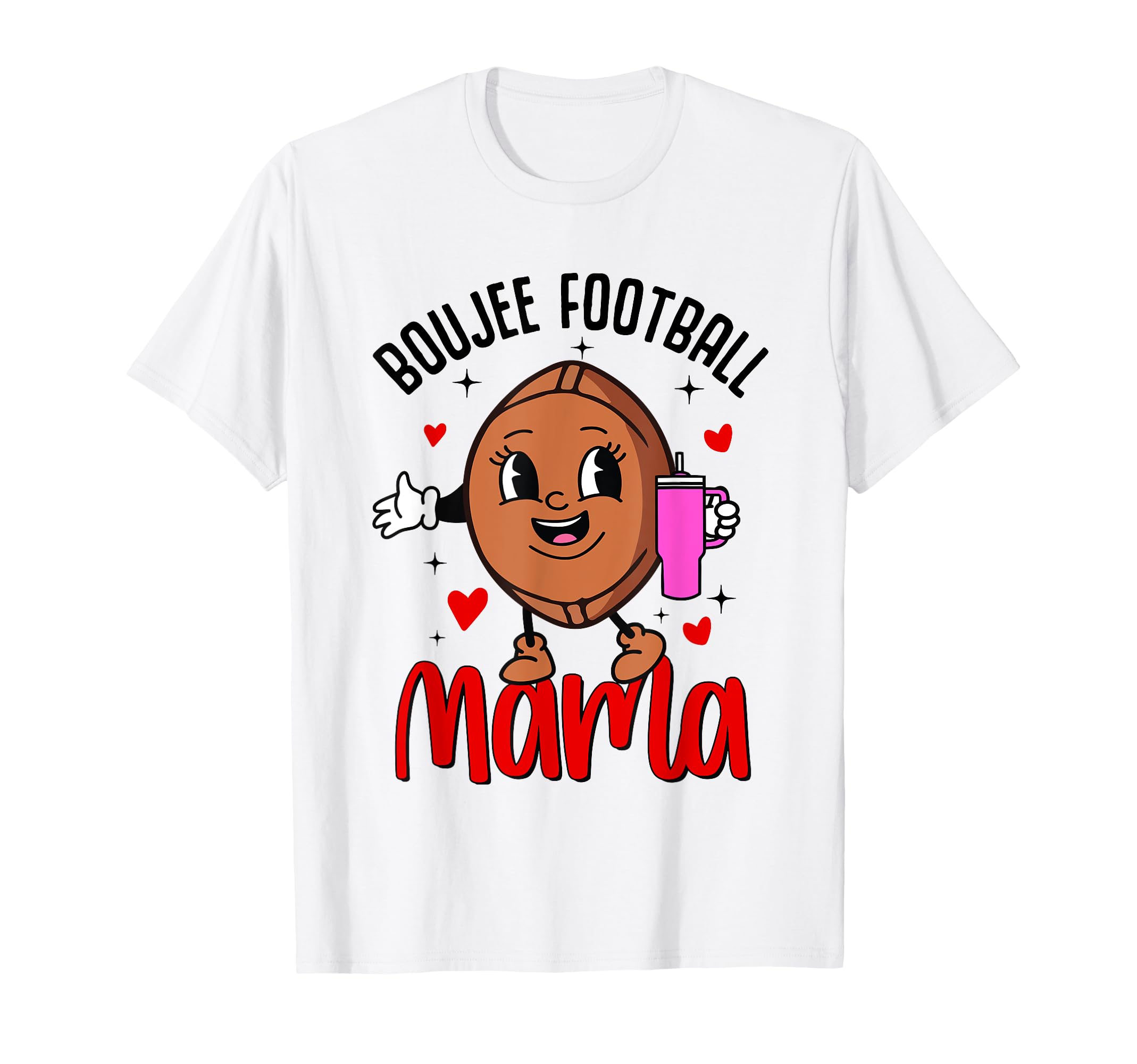 Boujee Football Mama Mom Nana Mothers T-Shirt - Graphic Print Men Women - T-Shirt, Sweatshirt, Hoodie