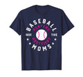 Baseball Players Have Prettiest Moms T-Shirt - Fun Novelty Design Unisex - T-Shirt, Sweatshirt, Hoodie