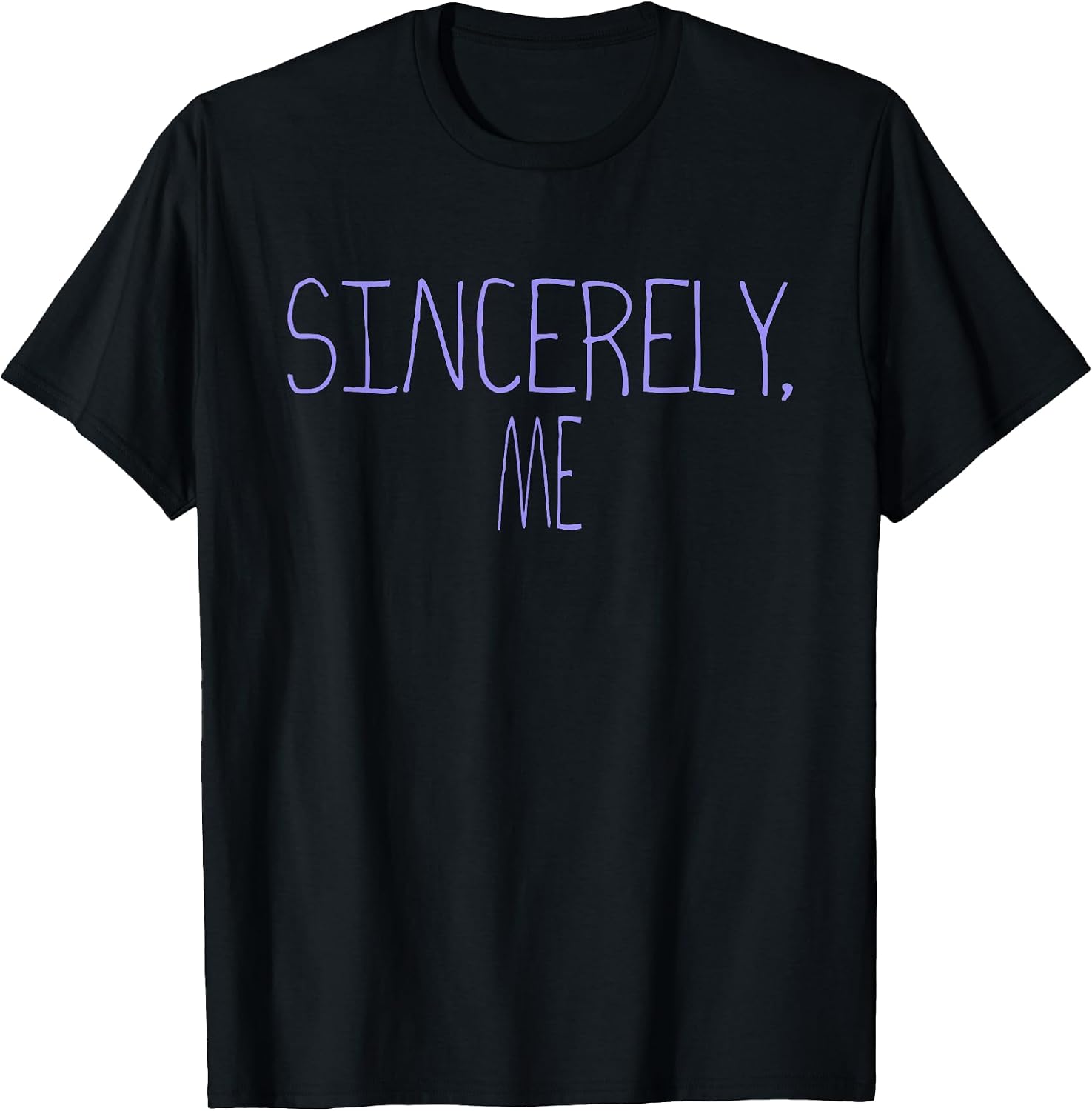 Sincerely, Me Co. - Adult & Kids T-Shirts, Sweatshirts & Hoodies apparel design preview 1