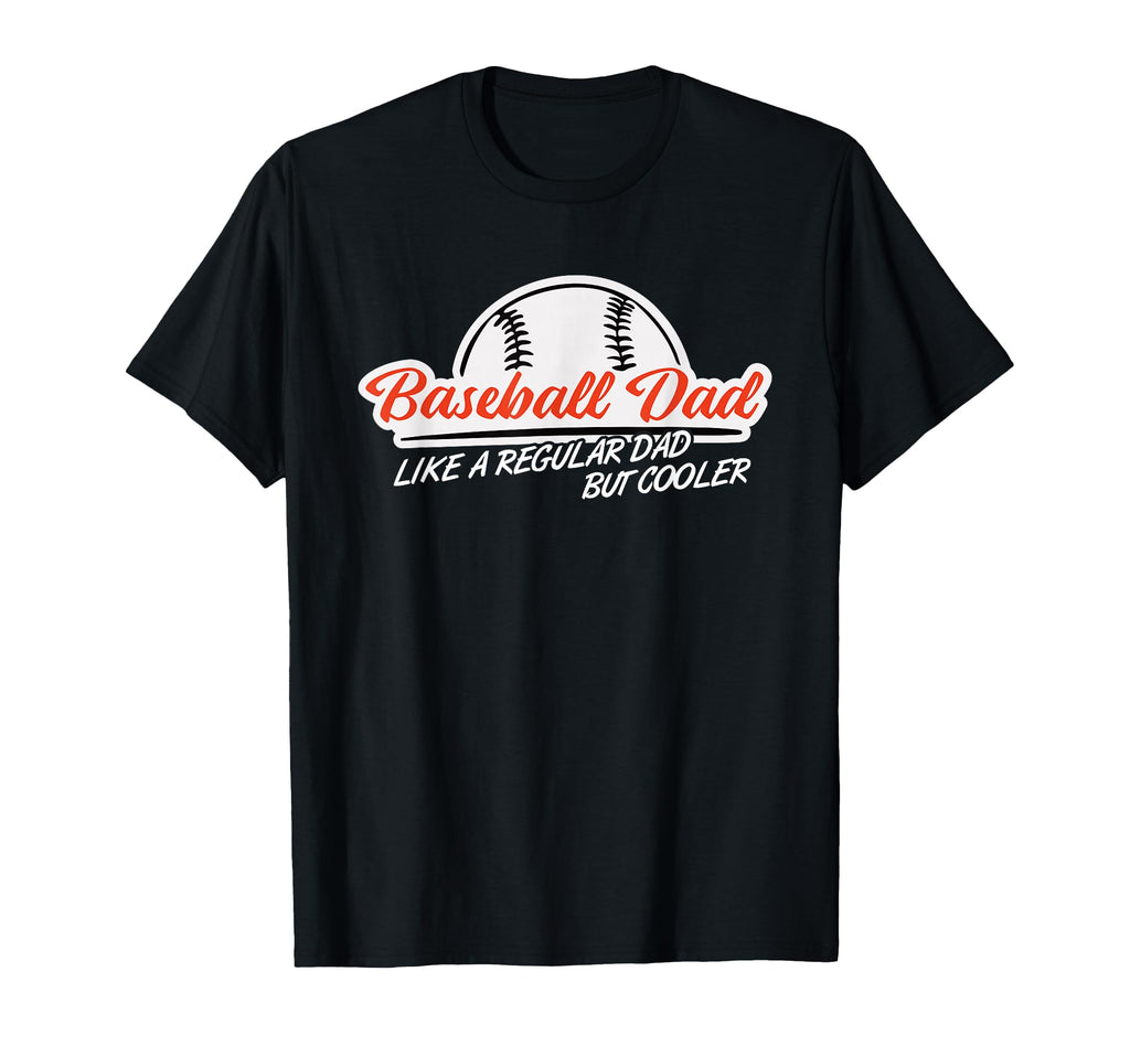 Baseball Dad Like Regular But T-Shirt - Casual Everyday Wear for Adults - T-Shirt, Sweatshirt, Hoodie