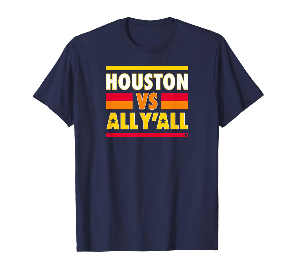 Houston Vs All Yall Houston Baseball T-Shirt - Fun Novelty Design Men Women - T-Shirt, Sweatshirt, Hoodie