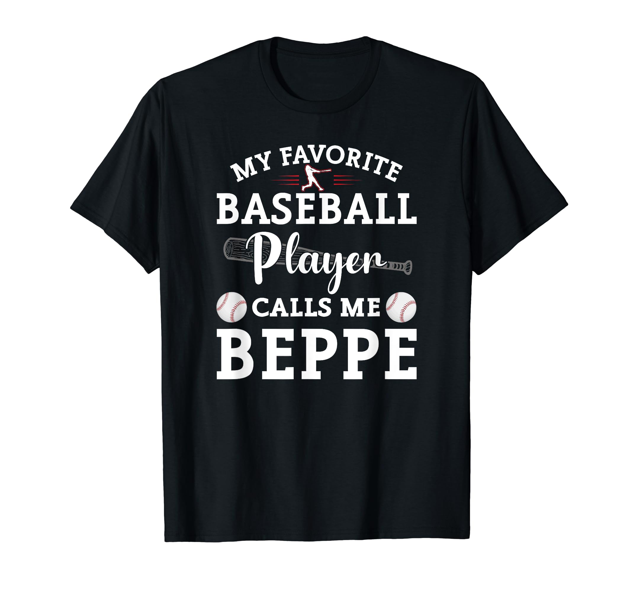 My Favorite Baseball Player Calls Me Beppe T-Shirt - Graphic Print Unisex - T-Shirt, Sweatshirt, Hoodie